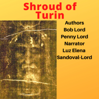 Bob Lord & Penny Lord - Shroud of Turin artwork
