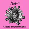 A Saudade Me Trouxe pelo Braço