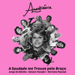 A Saudade Me Trouxe pelo Braço - Single