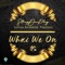 What We on (feat. Loose Kannon Takeoff) - StrapDaPlug lyrics