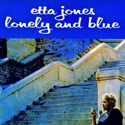 Lonely and Blue (Remastered) - Etta Jones