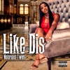 Like Dis - Single