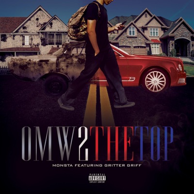 OMW 2 the Top (feat. Gritter Griff) - Single