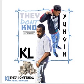 They Don't Know (feat. Yungin') KL