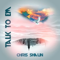 Talk to Em - Single - Chris Shaun