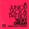 Tecky Dream - Junior Jack & Pat BDS lyrics