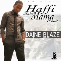 Haffi Make Mama Proud - Single - Daine Blaze