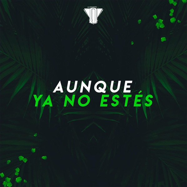 Aunqué Ya No Estés (feat. Smi-Lee, Aly Melody & Low T3mp)