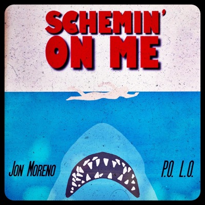 Schemin' on Me (feat. P.O. L.O) - Single