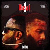Real 1 (feat. Romell Kidd) - Single - Yolo Cruzz