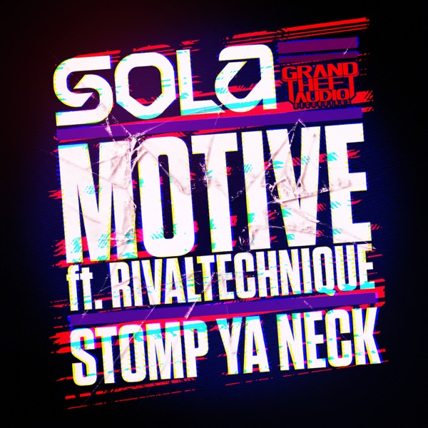 Motive // Stomp Ya Neck (feat. RivalTechnique) - Single