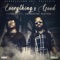 Everything's Good (feat. Cheddag the Beatman) - Csingle1 lyrics