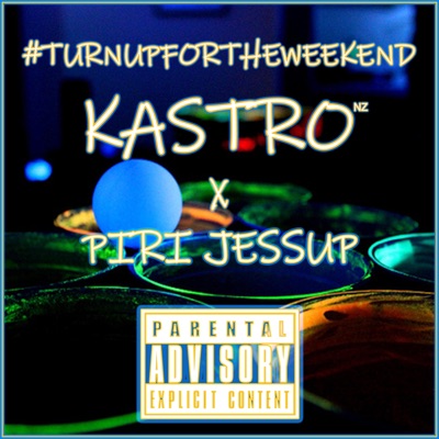 #TurnUpForTheWeekend (feat. Piri Jessup) - Single