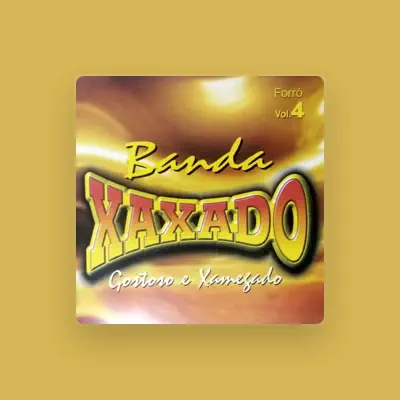 Listen to Banda Xaxado, watch music videos, read bio, see tour dates & more!