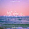 Alfie Cridland - Last Day In Paradise