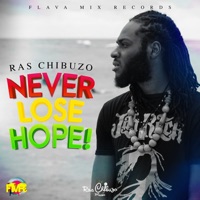 Never Lose Hope - Single - Ras Chibuzo