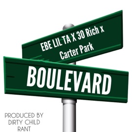 Boulevard (feat. 30 Rich & Carter Park) EBE Lil Ta