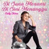 Di Sana Menanti Di Sini Menunggu (Dangdut) - Single