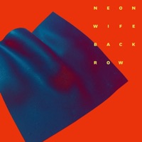 Neon Wife - Back Row