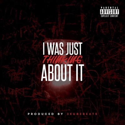 I Was Just Thinking About It - Single