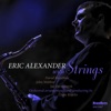 Eric Alexander with Strings, 2019
