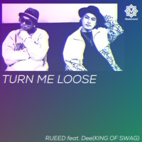 Turn Me Loose (feat. Dee) - Single - Rueed