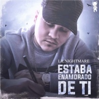 Estaba Enamorado de Ti - Single - Lil Nightmare