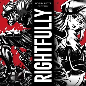 Rightfully (Goblin Slayer) - Single