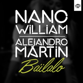 Báilalo (Extended) Nano William & Alejandro Martín