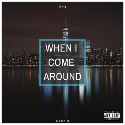 When I come around (feat. Gary-b) - Single