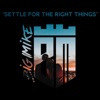 Settle for the Right Things - Single