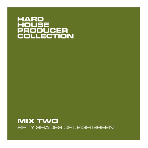 Fifty Shades of Leigh Green (Mix Two) [DJ Mix]