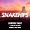 Summer Fade (feat. Anna of the North) - Snakehips lyrics