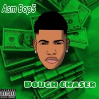 Dough Chaser Ep - Asm bop5