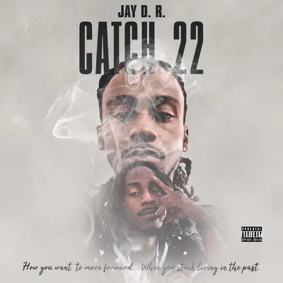 Listen to Catch 22 - Single by Jay D. R.