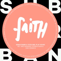 Faith Remixes - Sebas Ramis & Tutsi Girl Play House