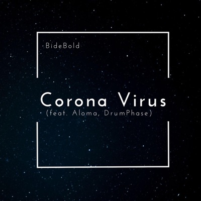 Corona Virus (feat. Aloma & DrumPhase) - Single