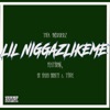 Lil N****z Like Me (feat. Dy Hard Dirrty & Tume) - Single