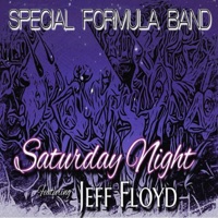 Saturday Night (feat. Jeff Floyd) - Single - Special Formula Band