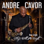 Andre Cavor - Stay with Me Tonight