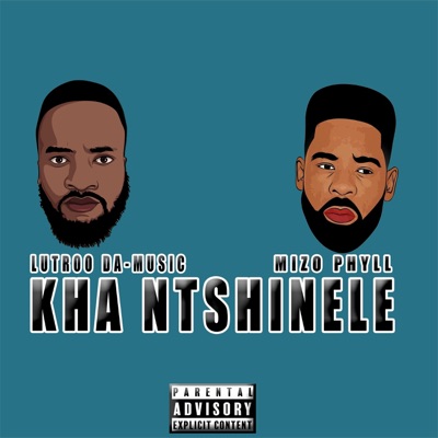 Kha Ntshinele (feat. Mizo Phyll) - Single