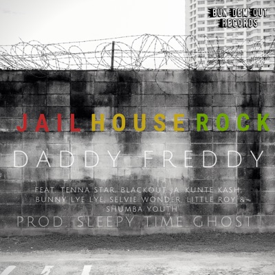 Jailhouse Rock (feat. Tenna Star, Blackout JA, Kunte Kash, Bunny Lye Lye, Selvie Wonder & Little Roy) - Single