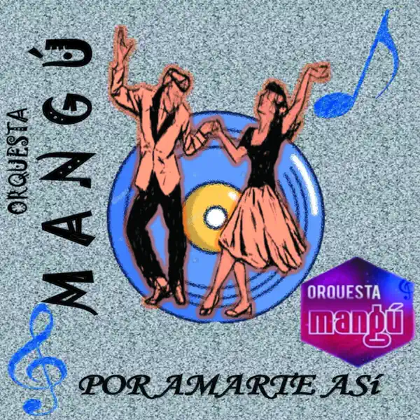 Por amarte asi — Orquesta Mangu