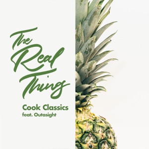 Cook Classics - The Real Thing (feat. Outasight) - 排舞 音樂