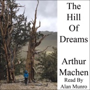 The Hill of Dreams (Unabridged) - Arthur Machen