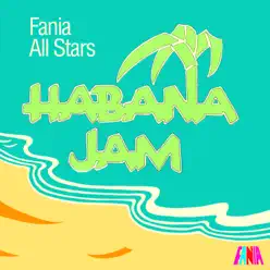 Habana Jam (Live From The Karl Marx Theatre, Habana, Cuba / March 3, 1979) - Fania All Stars