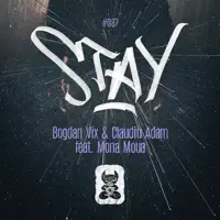 Stay — Bogdan Vix,Claudiu Adam,Mona Moua