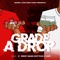 Grade a Drop - Drop Gang Dottchi & Leo lyrics