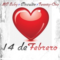 Catorce de Febrero (feat. Circuito & MC Baby) - Single - Twenty-One