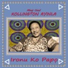 Alhaji Chief Kollington Ayinla - Kollington Ayinla
